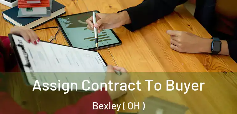  Assign Contract To Buyer Bexley ( OH )