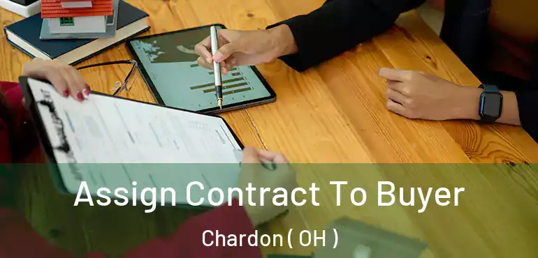  Assign Contract To Buyer Chardon ( OH )