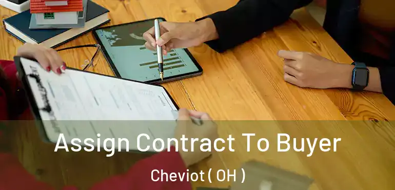  Assign Contract To Buyer Cheviot ( OH )