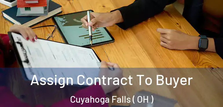  Assign Contract To Buyer Cuyahoga Falls ( OH )