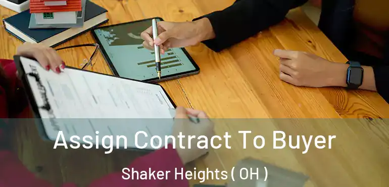  Assign Contract To Buyer Shaker Heights ( OH )