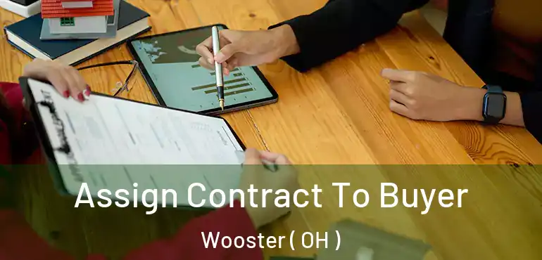  Assign Contract To Buyer Wooster ( OH )