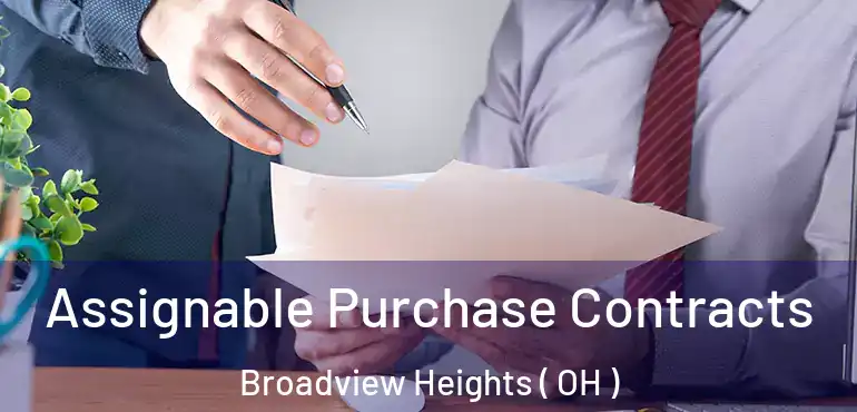  Assignable Purchase Contracts Broadview Heights ( OH )