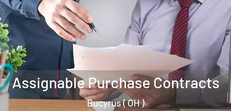  Assignable Purchase Contracts Bucyrus ( OH )