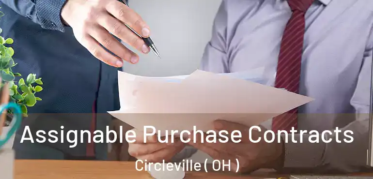  Assignable Purchase Contracts Circleville ( OH )