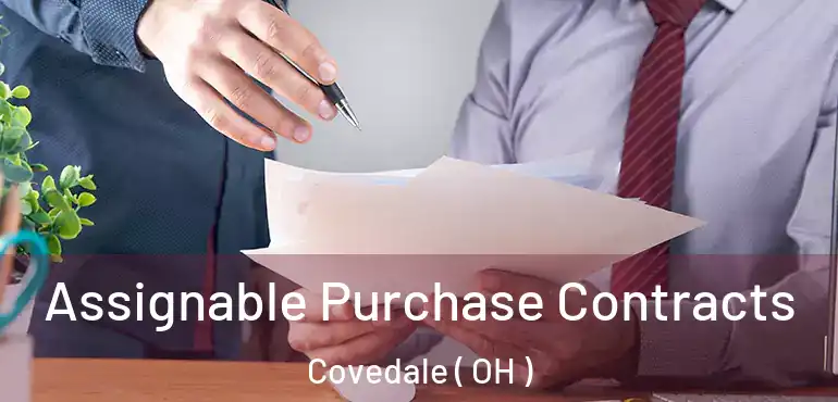  Assignable Purchase Contracts Covedale ( OH )