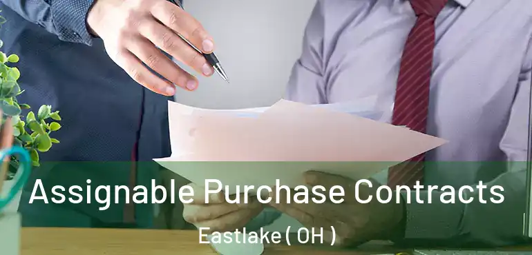  Assignable Purchase Contracts Eastlake ( OH )