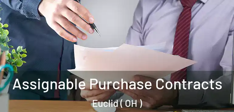  Assignable Purchase Contracts Euclid ( OH )