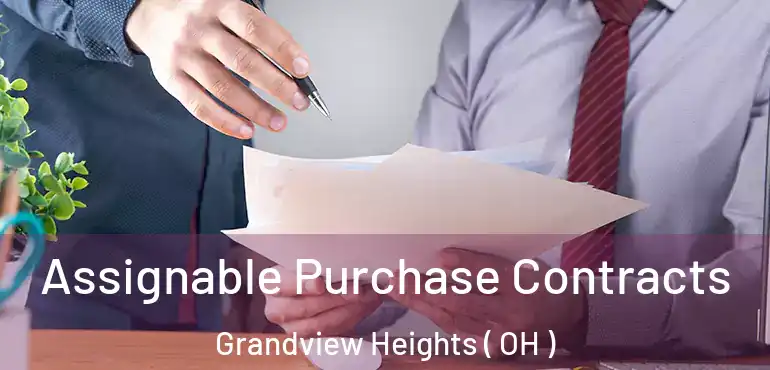 Assignable Purchase Contracts Grandview Heights ( OH )