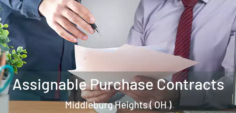  Assignable Purchase Contracts Middleburg Heights ( OH )