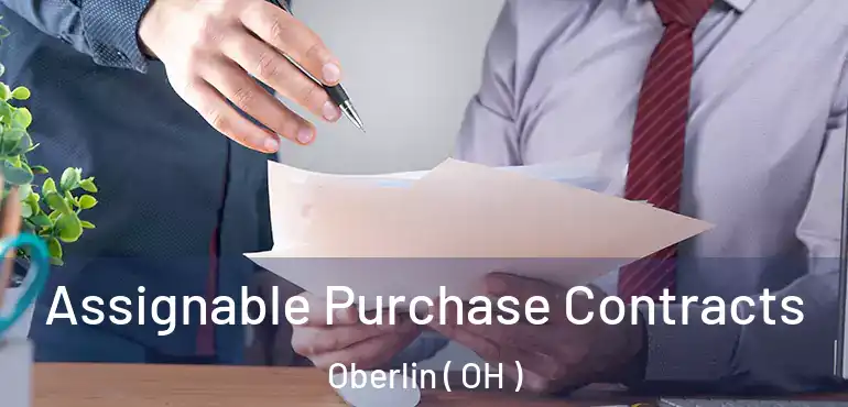  Assignable Purchase Contracts Oberlin ( OH )