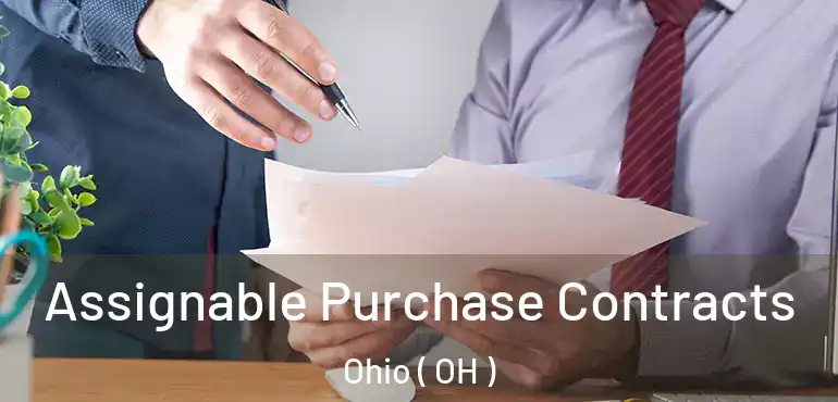  Assignable Purchase Contracts Ohio ( OH )