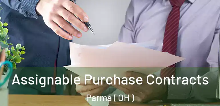  Assignable Purchase Contracts Parma ( OH )