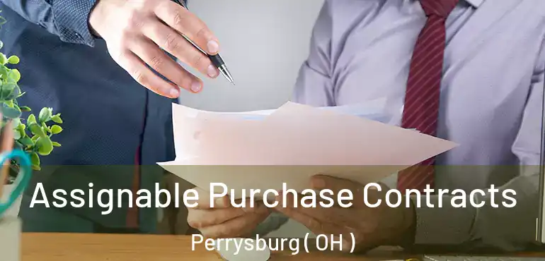  Assignable Purchase Contracts Perrysburg ( OH )