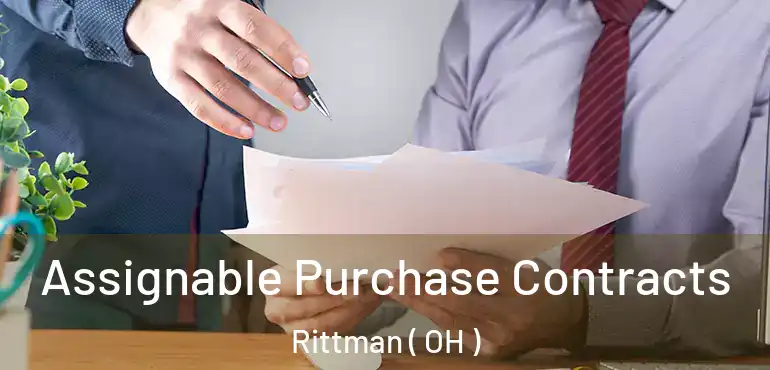  Assignable Purchase Contracts Rittman ( OH )