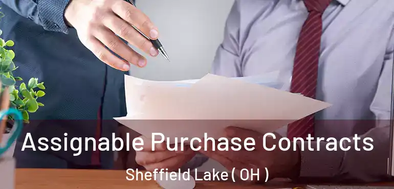  Assignable Purchase Contracts Sheffield Lake ( OH )