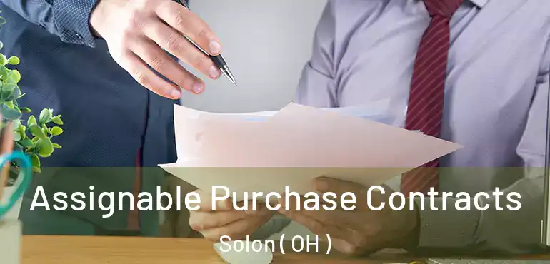  Assignable Purchase Contracts Solon ( OH )