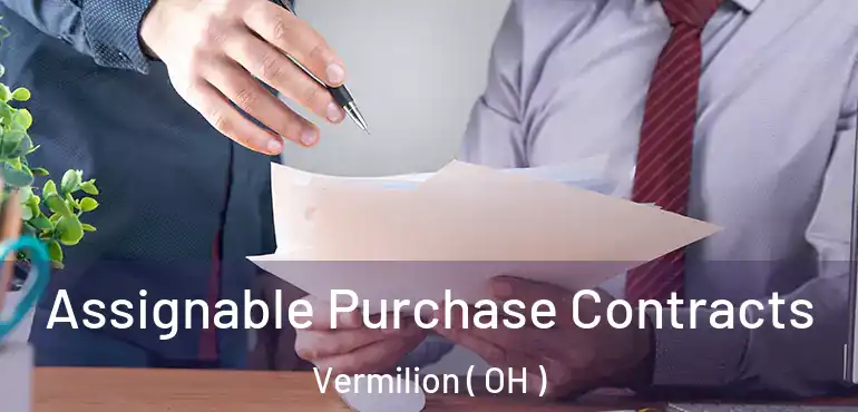  Assignable Purchase Contracts Vermilion ( OH )