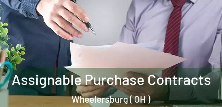  Assignable Purchase Contracts Wheelersburg ( OH )