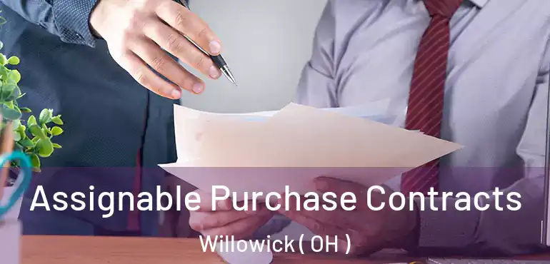  Assignable Purchase Contracts Willowick ( OH )