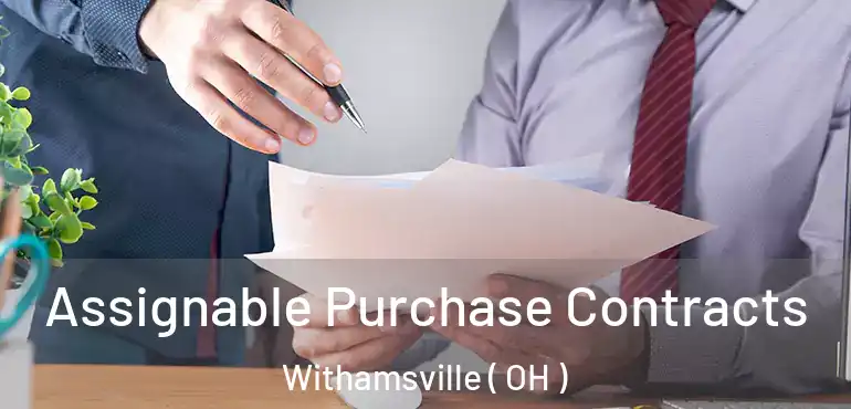  Assignable Purchase Contracts Withamsville ( OH )