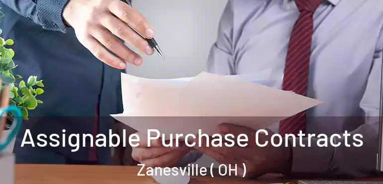  Assignable Purchase Contracts Zanesville ( OH )