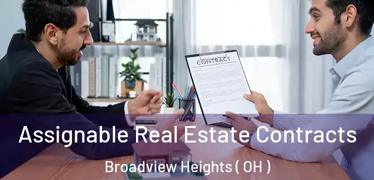  Assignable Real Estate Contracts Broadview Heights ( OH )