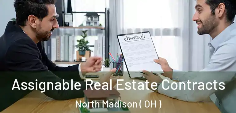  Assignable Real Estate Contracts North Madison ( OH )