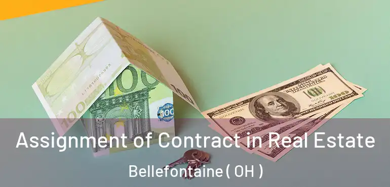  Assignment of Contract in Real Estate Bellefontaine ( OH )