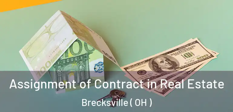  Assignment of Contract in Real Estate Brecksville ( OH )