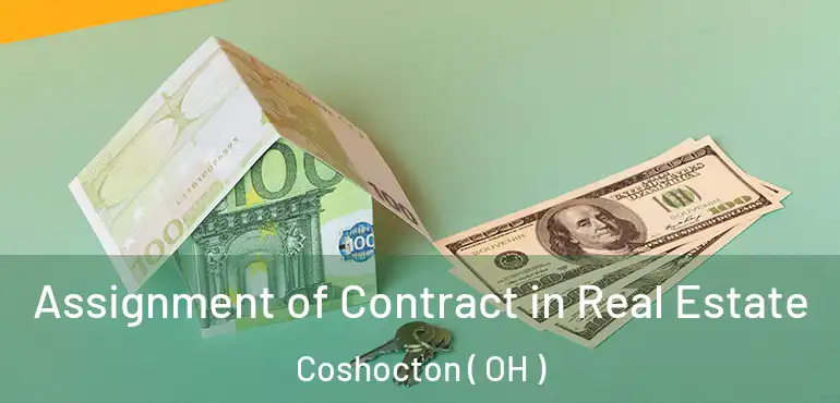  Assignment of Contract in Real Estate Coshocton ( OH )