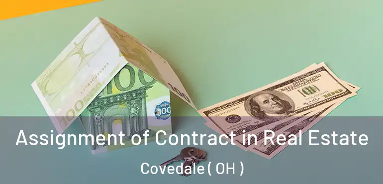  Assignment of Contract in Real Estate Covedale ( OH )