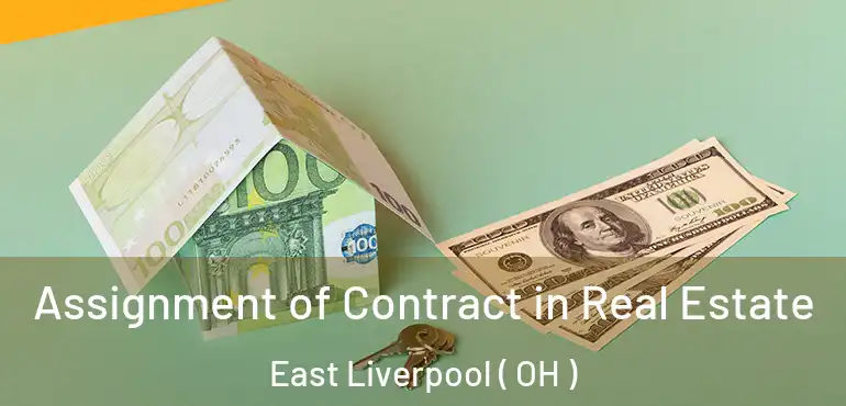  Assignment of Contract in Real Estate East Liverpool ( OH )