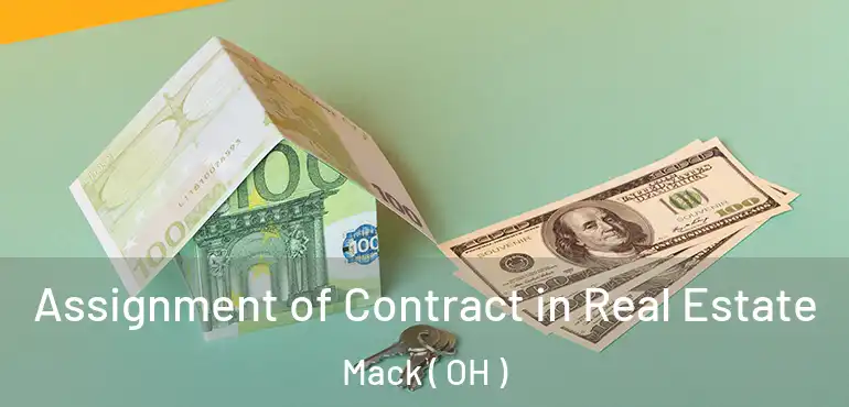  Assignment of Contract in Real Estate Mack ( OH )