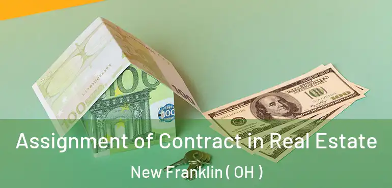  Assignment of Contract in Real Estate New Franklin ( OH )