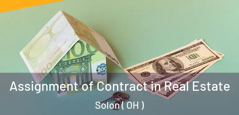  Assignment of Contract in Real Estate Solon ( OH )
