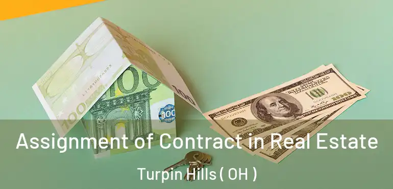  Assignment of Contract in Real Estate Turpin Hills ( OH )