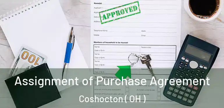  Assignment of Purchase Agreement Coshocton ( OH )