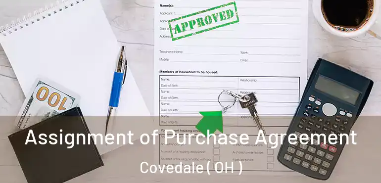  Assignment of Purchase Agreement Covedale ( OH )