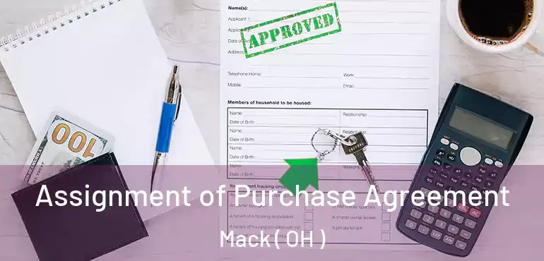  Assignment of Purchase Agreement Mack ( OH )