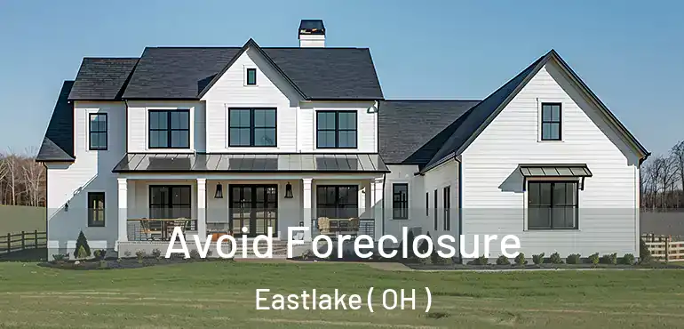  Avoid Foreclosure Eastlake ( OH )