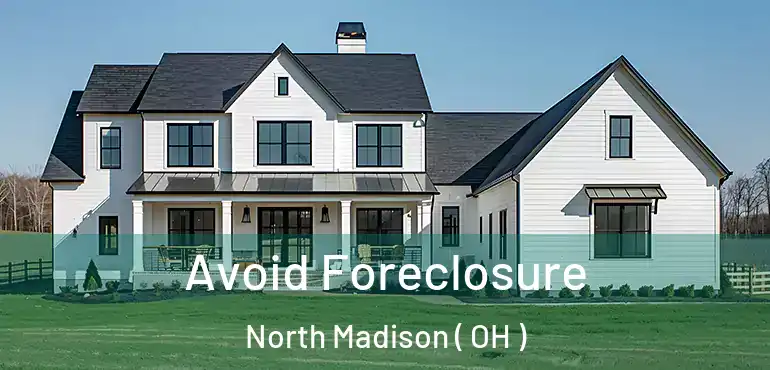  Avoid Foreclosure North Madison ( OH )