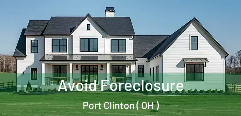  Avoid Foreclosure Port Clinton ( OH )