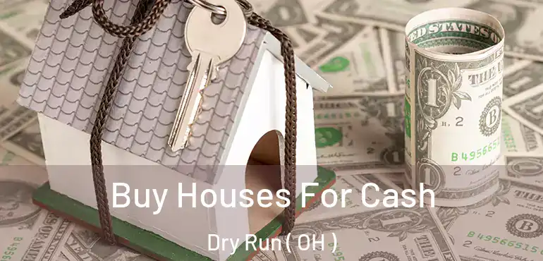  Buy Houses For Cash Dry Run ( OH )