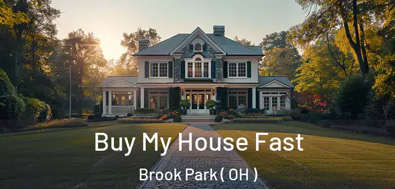  Buy My House Fast Brook Park ( OH )