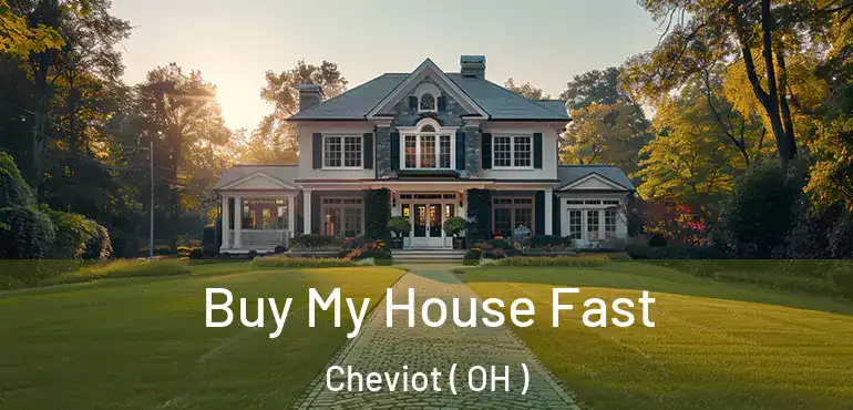 Buy My House Fast Cheviot ( OH )