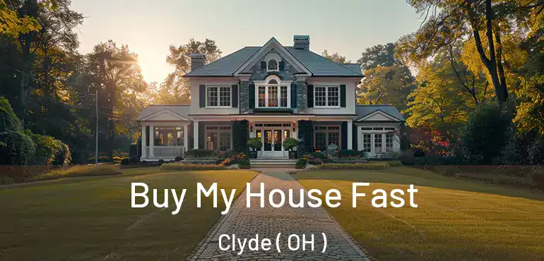  Buy My House Fast Clyde ( OH )