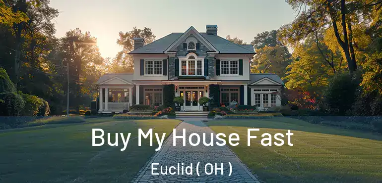  Buy My House Fast Euclid ( OH )