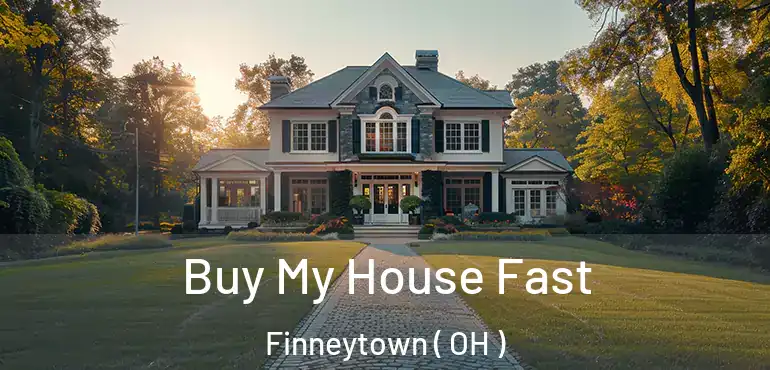  Buy My House Fast Finneytown ( OH )