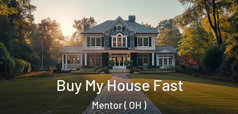  Buy My House Fast Mentor ( OH )